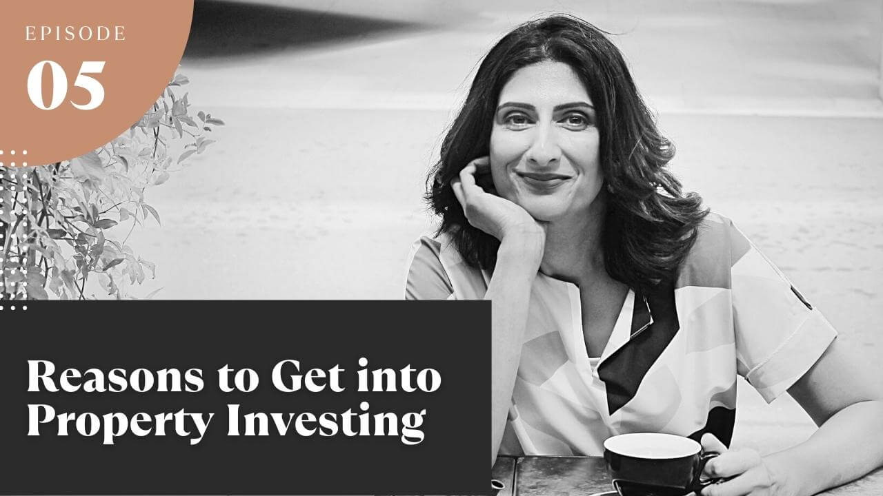 Reasons to Get into Property Investing