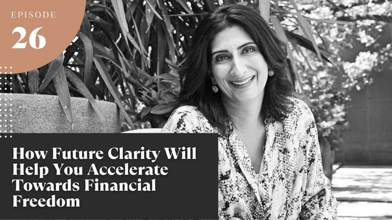 How Future Clarity Will Help You Accelerate Towards Financial Freedom