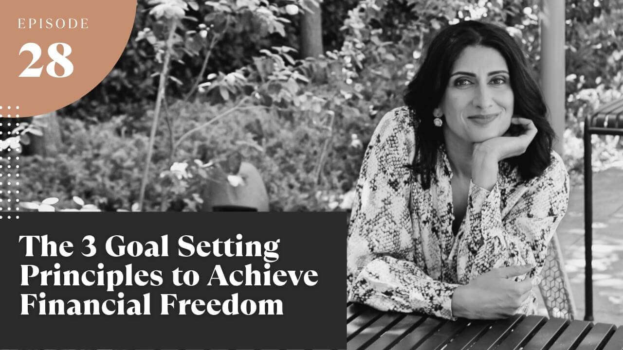 The 3 Goal Setting Principles to Achieve Financial Freedom