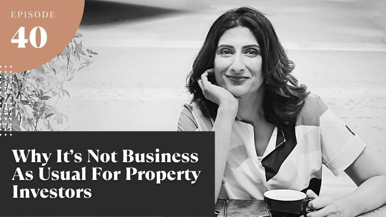 Why it’s Not Business as Usual In The Property Market Just Yet