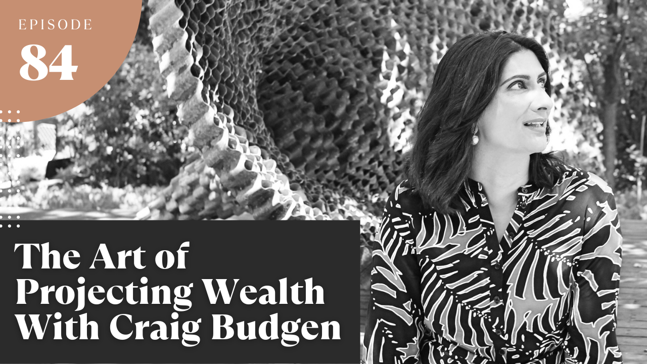 The Art of Projecting Wealth with Craig Budgen