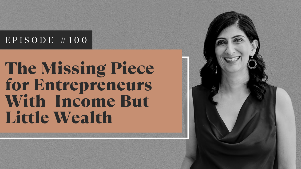 The Missing Piece for Entrepreneurs With Income But Little Wealth