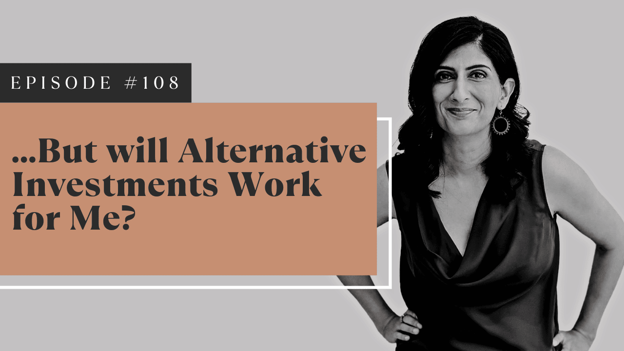 But Will Alternative Investments Work for Me?