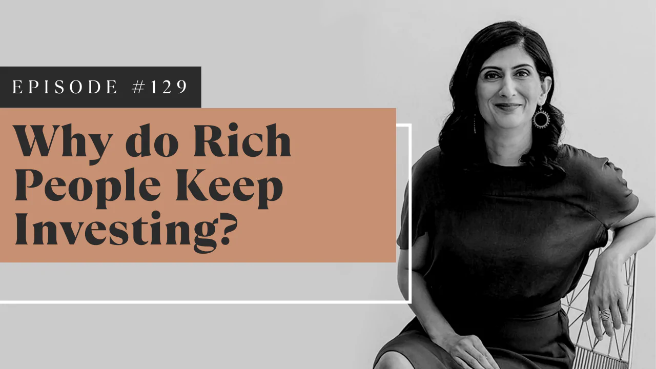 Why Do Rich People Keep Investing?