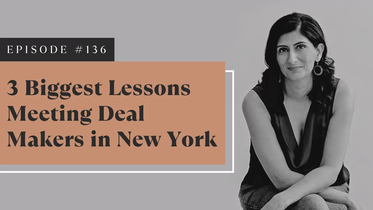 3 Biggest Lessons Meeting Deal Makers In New York