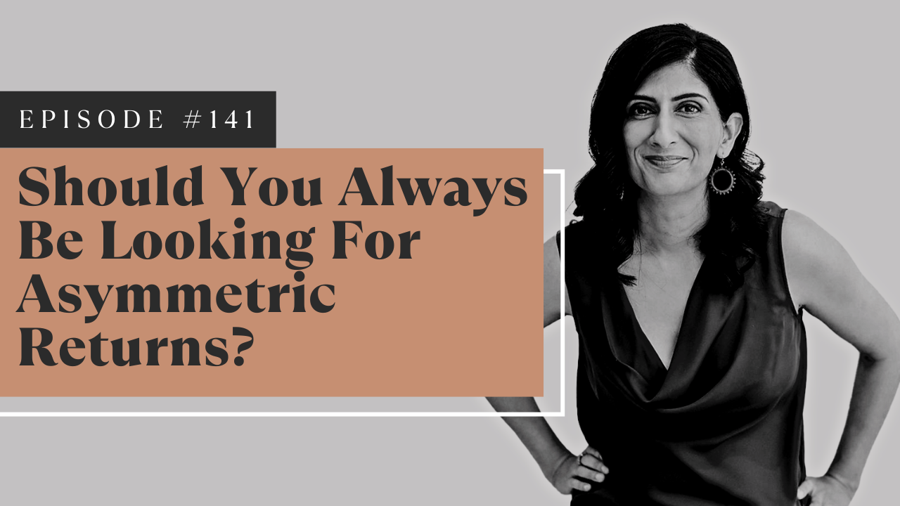 Should You Always Be Looking For Asymmetric Returns?